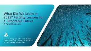 WEBINAR: What Did We Learn in 2025? Fertility Lessons to Fuel a Profitable Future