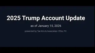 Trump Account Update (Dec. 2025)