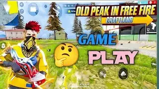 Old Peak Map Comeback 🔥 Free Fire Craftland | Full Action Gameplay