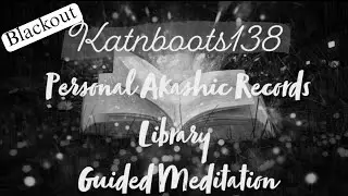 (Sleep Blackout) Personal Akashic Records Library Guided Meditation