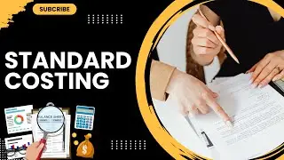 What is Standard Costing | Meaning | Definitions | Objectives | Procedure | Advantages | Limitation