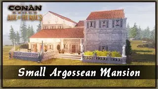 HOW TO BUILD A SMALL ARGOSSEAN MANSION [SPEED BUILD] - CONAN EXILES