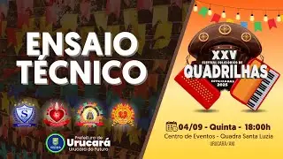 XXV Festival Folcl&oacute;rico de Quadrilhas Estilizadas de Urucar&aacute; 2025 - Ensaio T&eacute;cnico
