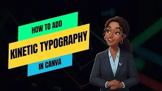 How to Add Kinetic Typography in Canva | Easy Text Animation Tutorial for Beginners (2025 Guide)