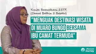 MENGUAK DESTINASI WISATA DI MUARO BUNGO BERSAMA IBU CAMAT TERMUDA