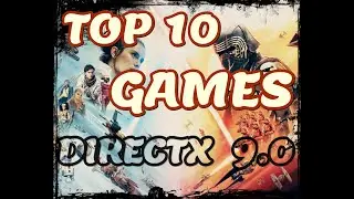 Top 10 directx 9.0 games dx 9.0