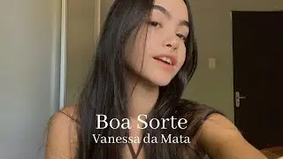 Boa Sorte - Vanessa da Mata (cover) ANE