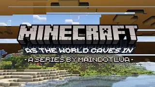 Playing Minecraft in a world that is slowly falling apart. - Minecraft: As The World Caves In Ep. 1
