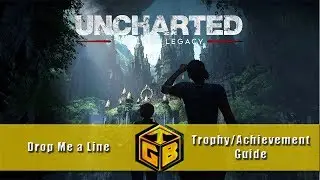 Uncharted: The Lost Legacy - Drop Me a Line Trophy/Achievement Guide