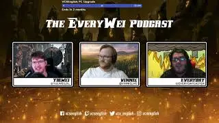 The EveryWei Podcast - Ep. 21: Welcome To The Dark Carnival | VCS English