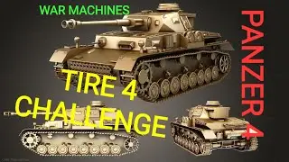 War Machines Tire 4 challenge Panzer 4