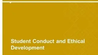14 01 16 Student Conduct & Ethical Devel   Graduate Orientation