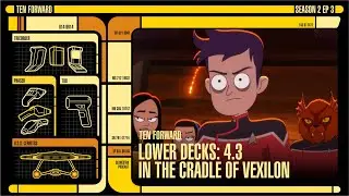 Ten Forward - S2 EP3 - Lower Decks: 4.3 