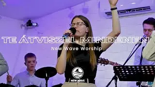 Te átviszel mindenen - New Wave Worship