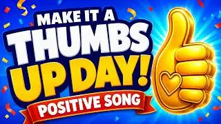 Make It a Thumbs Up Day &ndash; A Song of Joy and Optimism, by Glenn Colton