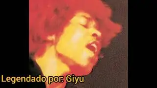 Jimi Hendrix- All Along the Watchtower LEGENDADO