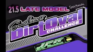 21.5 LATE MODEL SPORTSMAN A-MAIN @ SOUTHEAST DIRT OVAL CHALLENGE SERIES RACE 3 @ THUNDER ALLEY (NC)