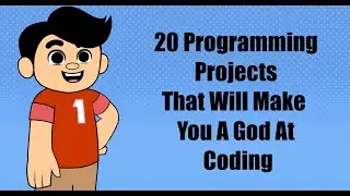 20 Programming Projects That Will Make You A God At Coding