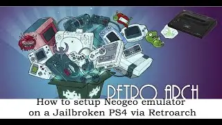 Как настроить эмулятор Neogeo через Retroarch на взломанной PS4, 2025
