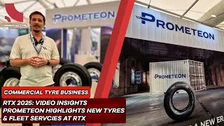 Prometeon Highlights New Tyres & Fleet Services at RTX | RTX 2025 | Video Insights