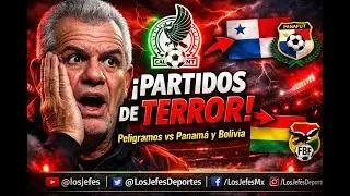 😱⚽ ¡JUEGOS DE TERROR! El Tri vs Panamá y Bolivia ¿CONVENCERÁ EL VASCO??