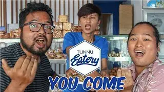 Tunnu Eatery You Come