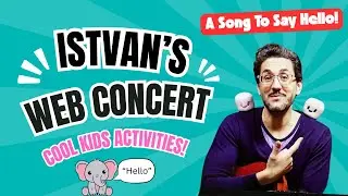 A Song For Kids To Say Hello. Istvan & His Imaginary Band kids musician.