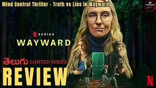 Wayward Limited Series Telugu Review : Latest Ott Webseries Review : Netflix : Screen Space