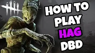 Best way to play Hag || Dead by Daylight