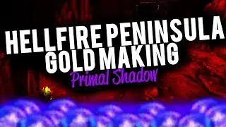 Insane Primal Shadow Farming Location Hellfire Peninsula Hyperspawn