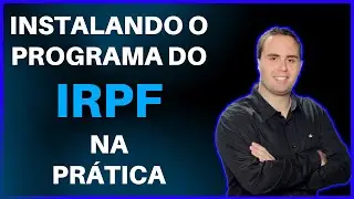 Instalando o Programa Gerador da Declara&ccedil;&atilde;o | IRPF 2021 na Pr&aacute;tica | Epis&oacute;dio 1