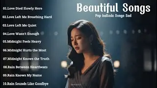 Broken Heart Songs 2026 😭💔 Relaxing Heartbreak Songs Playlist Slow Sad pop Original