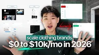 The Exact Systems I Use to Scale Clothing Brands from $0 to $10k/mo In 2026 (copy me)