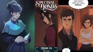 Spectral Bonds episode 4 The Truth