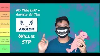 Axolom Uncut Willie Review & Tier List Updated