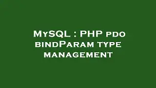 MySQL : PHP pdo bindParam type management