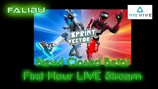 Sprint Vector VR | NEW! Closed Beta! | First Hour Solo Gameplay | Vive