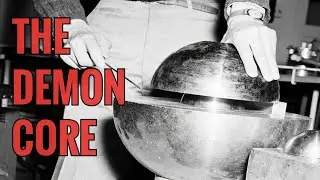 Demon Core - The True Story