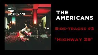 The Americans - Highway 29