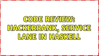 Code Review: Hackerrank, Service Lane in Haskell