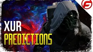 Destiny XUR PREDICTIONS For 4-10-2015 What will XUR bring to the tower April 10, 2015
