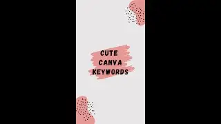 Cute Canva Keywords for free | Canva App | Online Graphic Design Tool