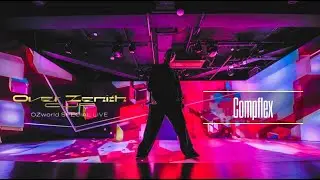 【LIVE】Compflex/OZworld (live in OverZenithCUP)