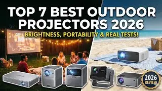 Top 7 Best Outdoor Projectors 2026 &ndash; Brightness, Portability & Real Tests!
