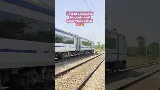 Ultimate Speed Show | Solapur-Mumbai Vande Bharat Exp at well above 110 KMPH #shorts #speed #youtube
