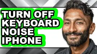 How to Turn Off Keyboard Noise Iphone (updated)