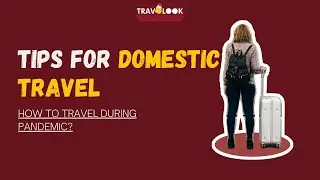 Tips for travel during the pandemic | Travolook