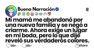 Mi mamá me abandonó por una nueva familia y se negó a