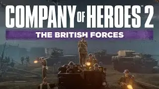 Company of Heroes 2: The British Forces - Announcement Trailer