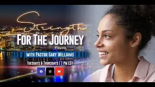 Find Your Pace In Your Passion | Strength For The Journey | Pastor Gary Williams